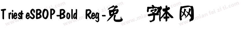 TriesteSBOP-Bold Reg字体转换